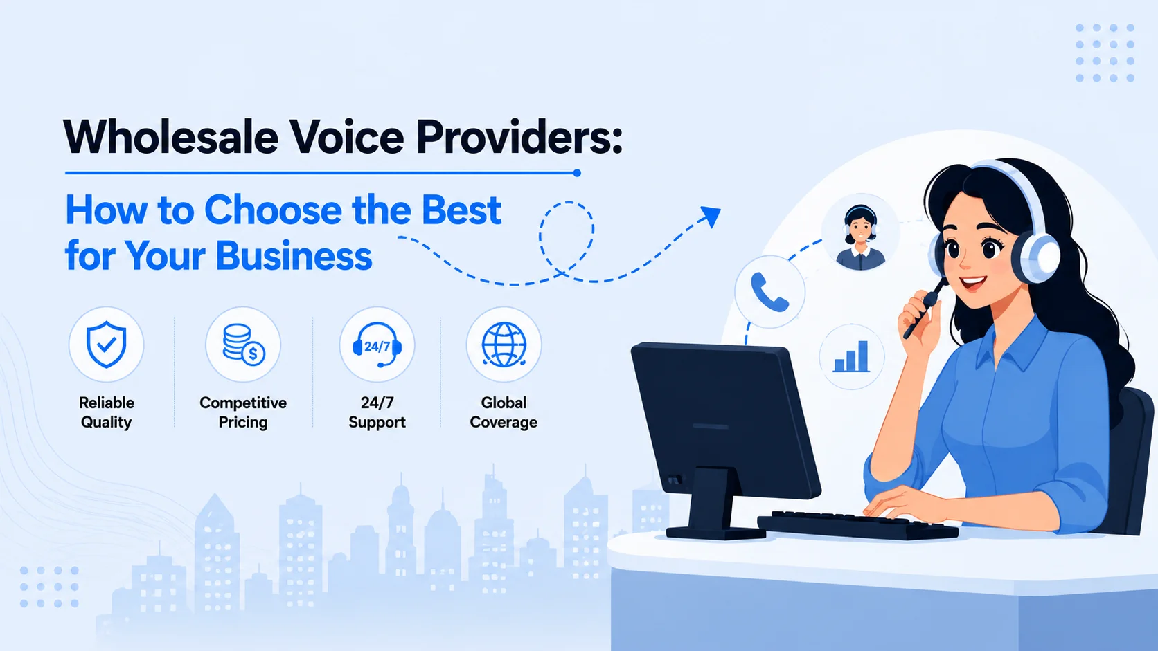 Wholesale Voice Providers: How to Choose the Best for Your Business
