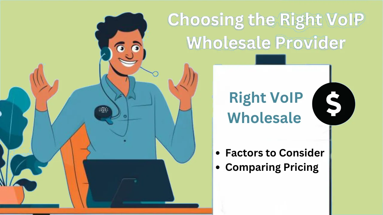Choosing the Right VoIP Wholesale Provider