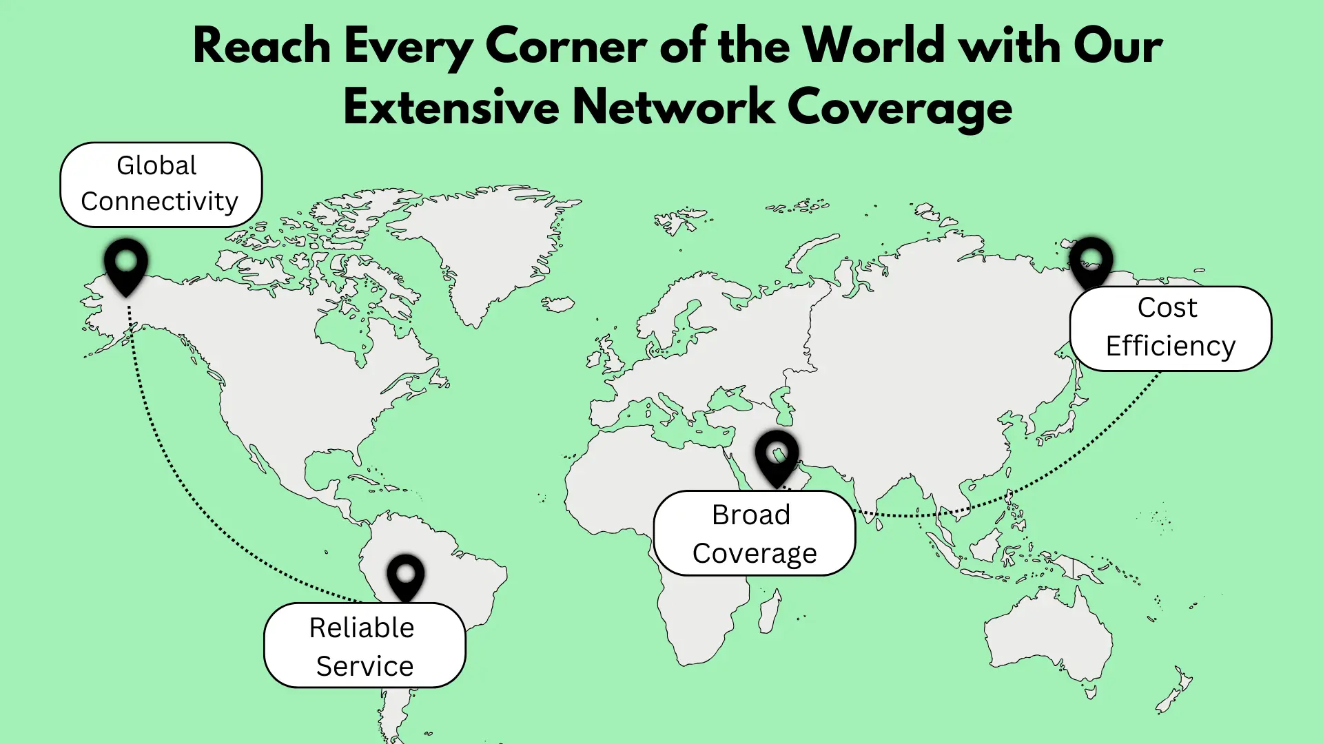 Reach Every Corner of the World with Our Extensive Network Coverage
