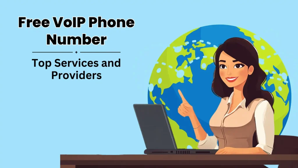 Get a Free VoIP phone Number Top Services, Features & Benefits